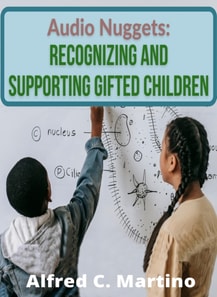 Audio Nuggets: Recognizing and Supporting Gifted Children [Text]