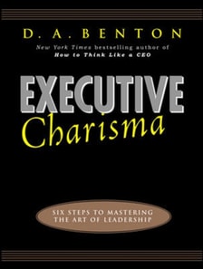 Executive Charisma: Six Steps to Mastering the Art of Leadership