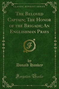 Beloved Captain; The Honor of the Brigade; An Englishman Prays