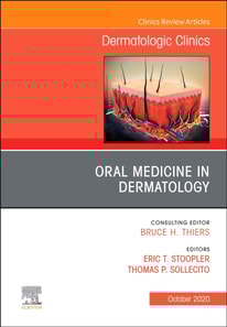 Oral Medicine in Dermatology, An Issue of Dermatologic Clinics