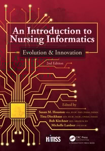 Introduction to Nursing Informatics, Evolution, and Innovation, 2nd Edition