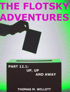 Flotsky Adventures: Part 12.1- Up, Up and Away