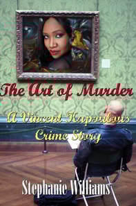 Art of Murder: A Vincent Kapoulous Crime Story