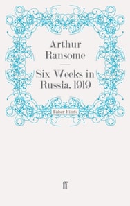 Six Weeks in Russia, 1919