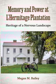 Memory and Power at L'Hermitage Plantation