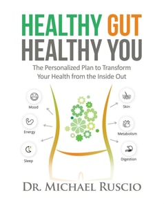 Healthy Gut, Healthy You: The Personalized Plan to Transform Your Health from the Inside Out