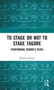 To Stage or Not to Stage Tagore