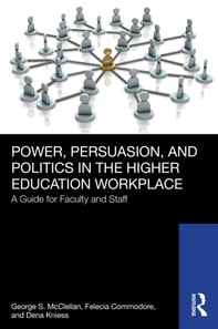 Power, Persuasion, and Politics in the Higher Education Workplace