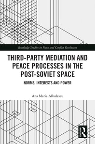 Third-Party Mediation and Peace Processes in the Post-Soviet Space