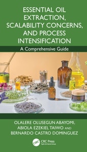 Essential Oil Extraction, Scalability Concerns, and Process Intensification