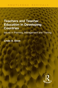 Teachers and Teacher Education in Developing Countries