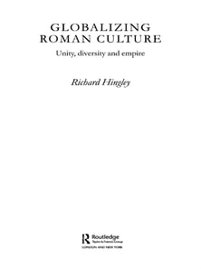 Globalizing Roman Culture
