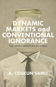 Dynamic Markets and Conventional Ignorance