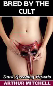 Bred by the Cult: Dark Breeding Rituals