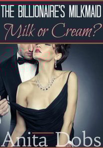 Billionaire's Milkmaid: Milk or Cream?