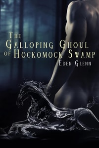 Galloping Ghoul of Hockomock Swamp