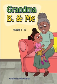 Grandma B. & Me (Books 1 - 4)