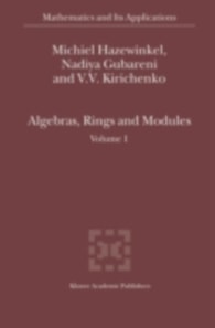 Algebras, Rings and Modules