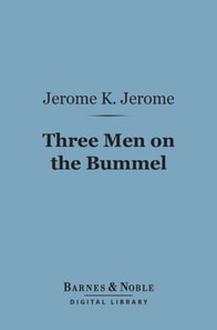 Three Men on the Bummel (Barnes & Noble Digital Library)