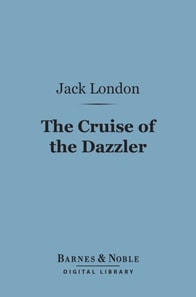 Cruise of the Dazzler (Barnes & Noble Digital Library)