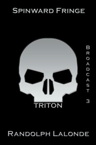 Spinward Fringe Broadcast 3: Triton