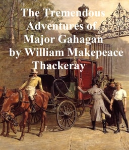 Tremendous Adventures of Major Gahagan