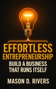 Effortless Entrepreneurship