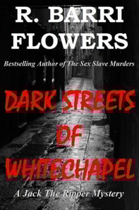 Dark Streets of Whitechapel: A Jack The Ripper Mystery