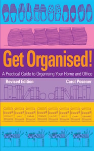Get Organised - A Practical Guide to Organising Your Home and Office