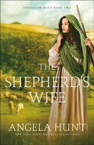 Shepherd's Wife (Jerusalem Road Book #2)