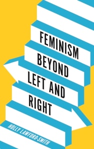Feminism Beyond Left and Right