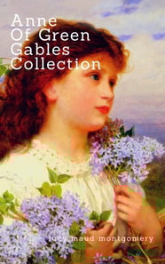 Anne of Green Gables Collection: : Anne of Green Gables, Anne of the Island, and More Anne Shirley Books (Zongo Classics)