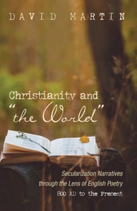 Christianity and &quote;the World&quote;