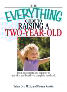 Everything Guide To Raising A Two-Year-Old