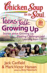 Chicken Soup for the Soul: Teens Talk Growing Up