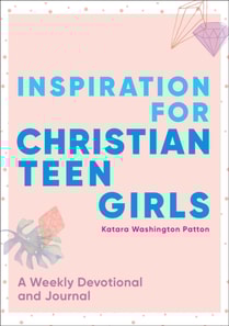 Inspiration for Christian Teen Girls