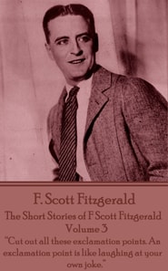 Short Stories of F Scott Fitzgerald - Volume 3