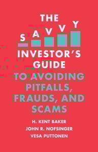 Savvy Investor's Guide to Avoiding Pitfalls, Frauds, and Scams