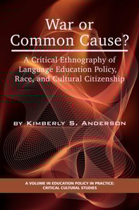 War or Common Cause? a Critical Ethnography of Language Education Policy, Race, and Cultural Citizenship
