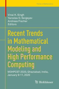 Recent Trends in Mathematical Modeling and High Performance Computing