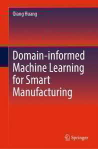 Domain-informed Machine Learning for Smart Manufacturing