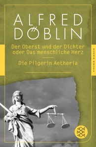 Der Oberst und Dichter oder Das menschliche Herz / Die Pilgerin Aetheria