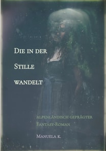 Die in der Stille wandelt