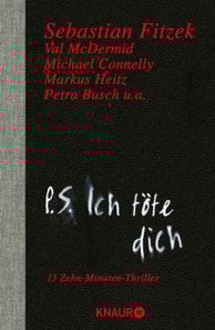 P. S. Ich töte dich