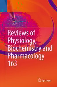 Reviews of Physiology, Biochemistry and Pharmacology, Vol. 163