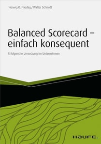 Balanced Scorecard - einfach konsequent