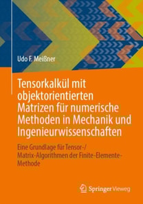 Tensorkalkül mit objektorientierten Matrizen für numerische Methoden in Mechanik und Ingenieurwissenschaften