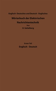 Dictionary of Technological Terms Used in Electrical Communication / Wörterbuch der Elektrischen Nachrichtentechnik