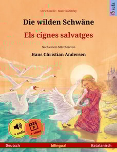 Die wilden Schwäne – Els cignes salvatges (Deutsch – Katalanisch)