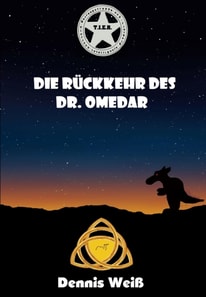 T.I.E.R. Tierisch intelligente Eingreif- und Rettungstruppe Band 7- Die Rückkehr des Dr. Omedar